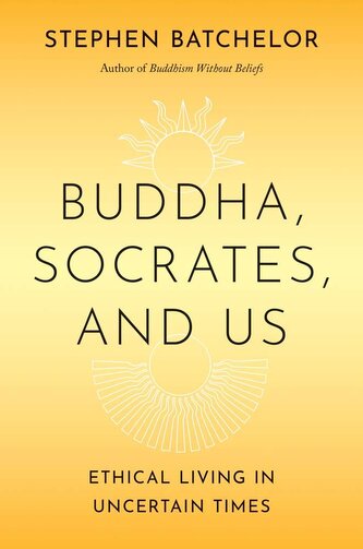 Buddha, Socrates, and Us
