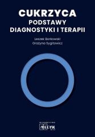 Cukrzyca - Podstawy diagnostyki i terapii
