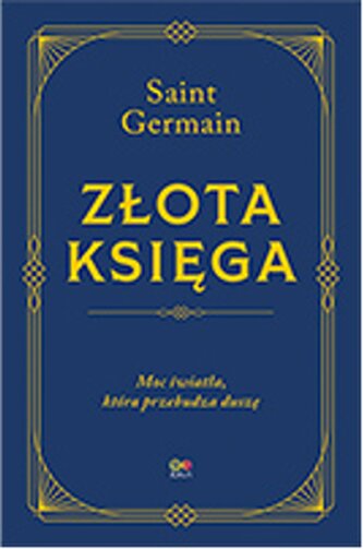 Złota Księga. Moc światła, która przebudza duszę