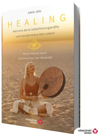 Healing - Aktiviere deine Selbstheilungskräfte und transformiere dein Leben! Innere Heilung durch Schamanismus und Medialität Healing - Aktiviere deine Selbstheilungskräfte und transformiere dein Leben! Innere Heilung durch Schamanismus und Medialität