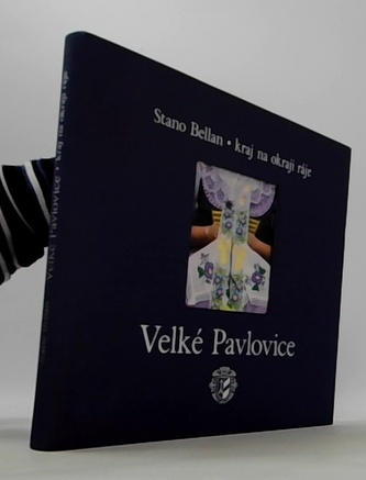 Velké Pavlovice, kraj na okraji ráje