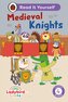 Ladybird Class - Medieval Knights:  Read It Yourself - Level 4 Fluent Reader