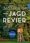 365 Tage im Jagdrevier