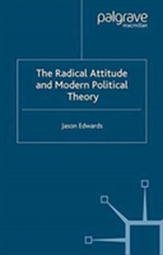 The Radical Attitude and Modern Political Theory
