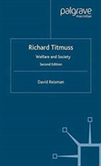 Richard Titmuss; Welfare and Society