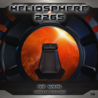 Heliosphere 2265 - Die Wahl, 1 Audio-CD Heliosphere 2265 - Die Wahl, 1 Audio-CD