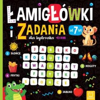 Łamigłówki i zadania dla bystrzaka od 7 lat