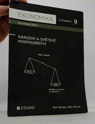 Ekonomika pro střední školy: Cvičebnice 9 - Národní a světové ho