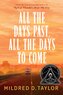 All the Days Past, All the Days to Come