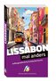 Lissabon - mal anders MICHAEL MÜLLER REISEFÜHRER
