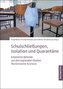 Schulschließungen, Isolation und Quarantäne