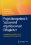 Projektkompetenz II: Soziale und organisationale Fähigkeiten