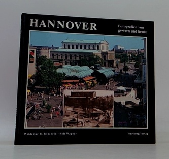 Hannover Fotografien von gestern und heute
