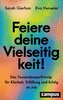 Feiere deine Vielseitigkeit!
