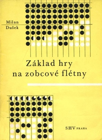 Základ hry na zobcové flétny Základ hry na zobcové flétny