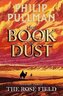 Rose Field: The Book of Dust Volume Three