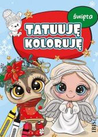 Tatuuję - koloruję. Święta Tatuuję - koloruję. Święta