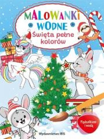 Pędzelkiem i wodą. Malowanki wodne. Święta.. Pędzelkiem i wodą. Malowanki wodne. Święta..