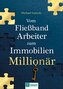 Vom Fließband-Arbeiter zum Immobilien-Millionär