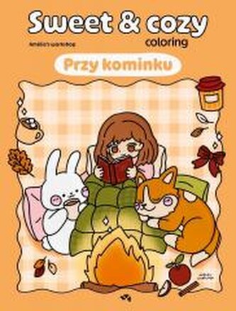 Przy kominku. Sweet & cozy coloring Przy kominku. Sweet & cozy coloring