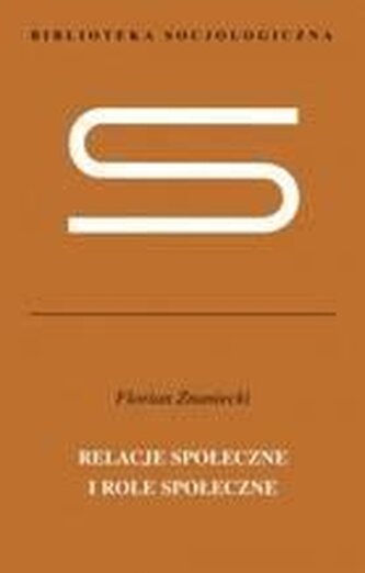 Relacje społeczne i role społeczne TW Relacje społeczne i role społeczne TW
