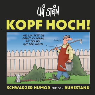 Kopf hoch! Schwarzer Humor für den Ruhestand Kopf hoch! Schwarzer Humor für den Ruhestand