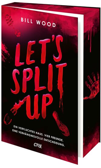 Let's Split Up - Ein verfluchtes Haus. Vier Freunde. Eine verhängnisvolle Entscheidung. Let's Split Up - Ein verfluchtes Haus. Vier Freunde. Eine verhängnisvolle Entscheidung.