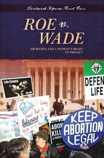 Higgins, M: ROE V WADE ABORTION & A WOMANS