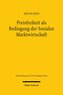 Preisfreiheit als Bedingung der Sozialen Marktwirtschaft