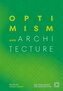 Optimism and Architecture
