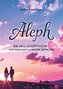 Aleph - Die erfüllte göttliche Partnerschaft im Neuen Zeitalter