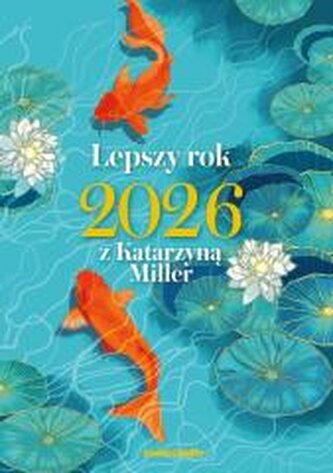 Lepszy rok 2026 z Katarzyną Miller Lepszy rok 2026 z Katarzyną Miller