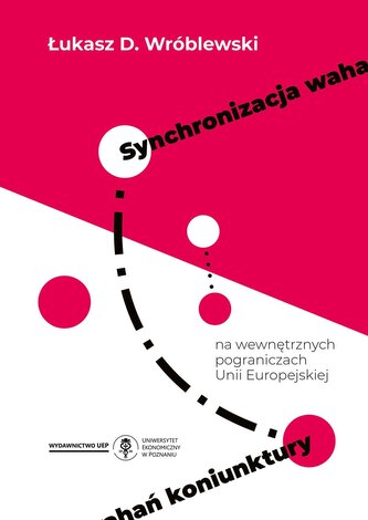 Synchronizacja wahań koniunktury na wewnętrznych pograniczach Unii Europejskiej