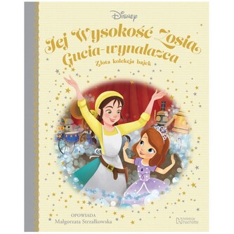 Jej wyskość Zosia. Gucia-wynalazca Złota Kolekcja Bajek 42