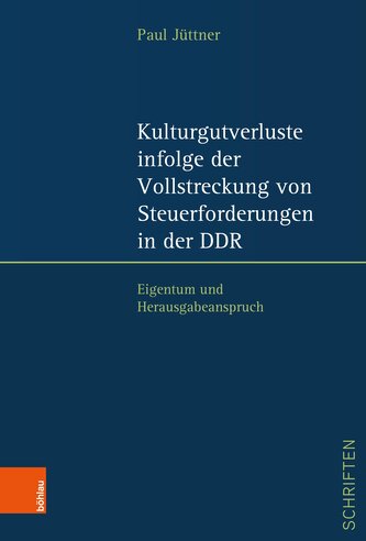 Kulturgutverluste infolge der Vollstreckung von Steuerforderungen in der DDR