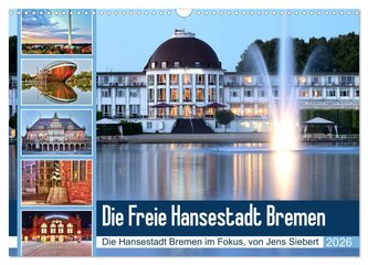 Die Freie Hansestadt Bremen (Wandkalender 2026 DIN A3 quer), CALVENDO Monatskalender