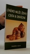 Líného muže/ženy/cesta k osvícení