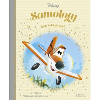 Samoloty. Złota kolekcja bajek 34
