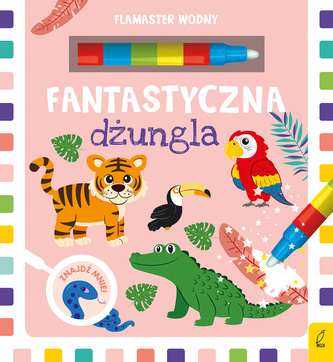 Fantastyczna dżungla. Flamaster wodny
