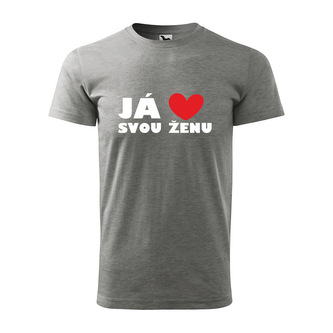 Tričko s potiskem Já miluju svou ženu: šedé 4XL