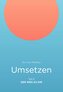 Umsetzen