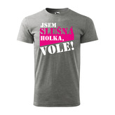 Tričko s potiskem Jsem slušná holka, vole: šedé 4XL