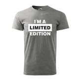 Tričko s potiskem I´m a limited edition: šedé XL