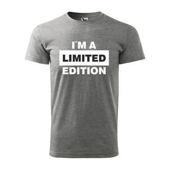 Tričko s potiskem I´m a limited edition: šedé XL