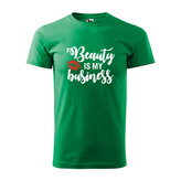 Tričko s potiskem Beauty is my business: zelené 4XL
