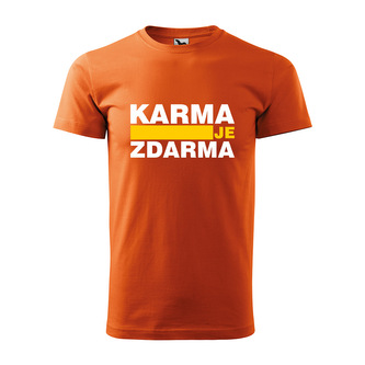 Tričko s potiskem Karma je zdarma: oranžové 5XL