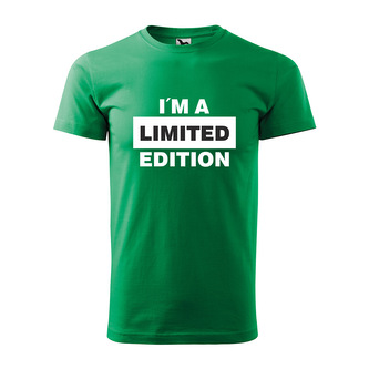 Tričko s potiskem I´m a limited edition: zelené 3XL