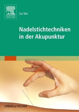 Nadelstichtechniken in der Akupunktur