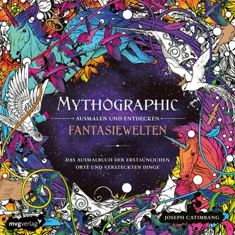 Mythographic - Ausmalen und Entdecken - Fantasiewelten