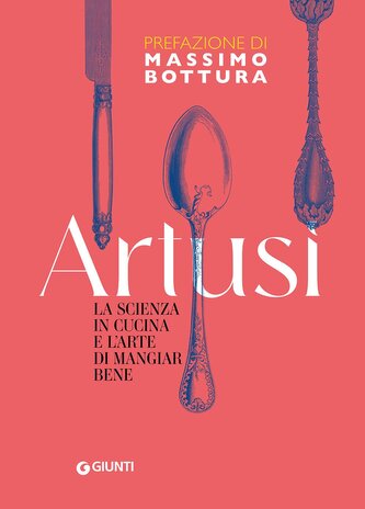 La scienza in cucina e l'arte di mangiar bene
